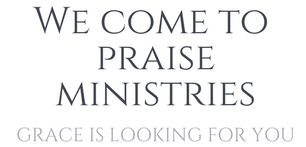 We Come to Praise Ministries  Logo